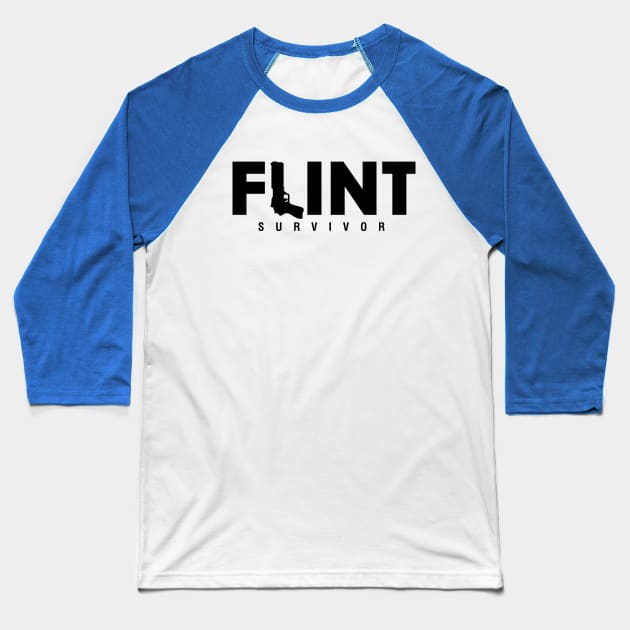 Flint Survivor Baseball T-Shirt by hamiltonarts